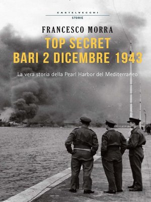 cover image of Top secret, Bari 2 dicembre 1943